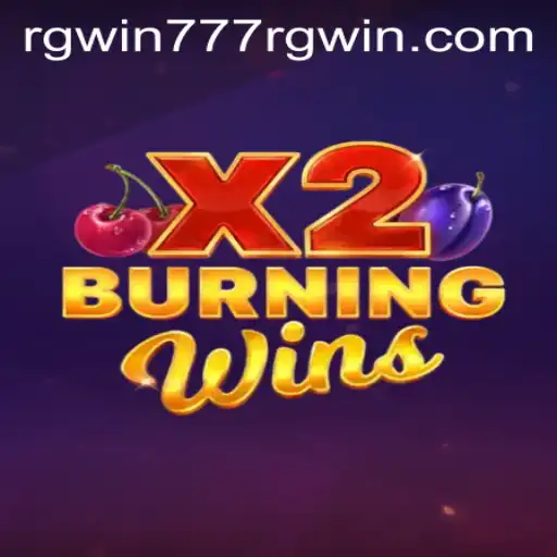 Discover the Thrills of BurningWinsX2 with RGWIN777