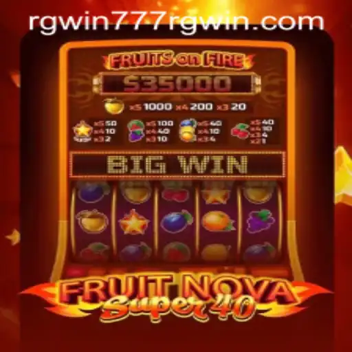 Exploring FruitNovaSuper40 and the Impact of RGWIN777 on Modern Gaming