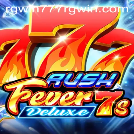 Exploring the Excitement of RushFever7sDeluxe with RGWIN777: A Thrilling Game Experience